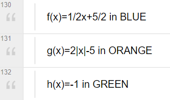 Key: f(x)=1/2x+5/2 in blue, g(x)=2|x|-5 in orange, h(x)=-1 in green